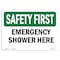 Signmission OSHA SAFETY FIRST, 7" Height, Rigid Plastic, 10" x 7", Landscape, Emergency Shower Here OS-SF-P-710-L-10777 - alternate 1